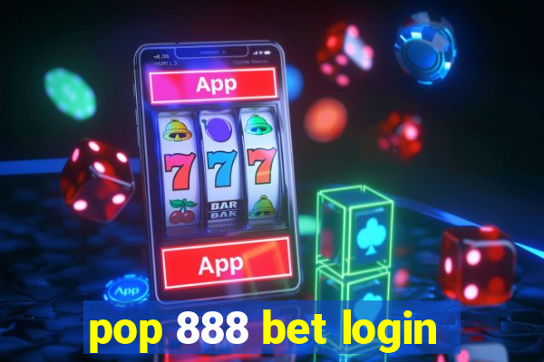 pop 888 bet login